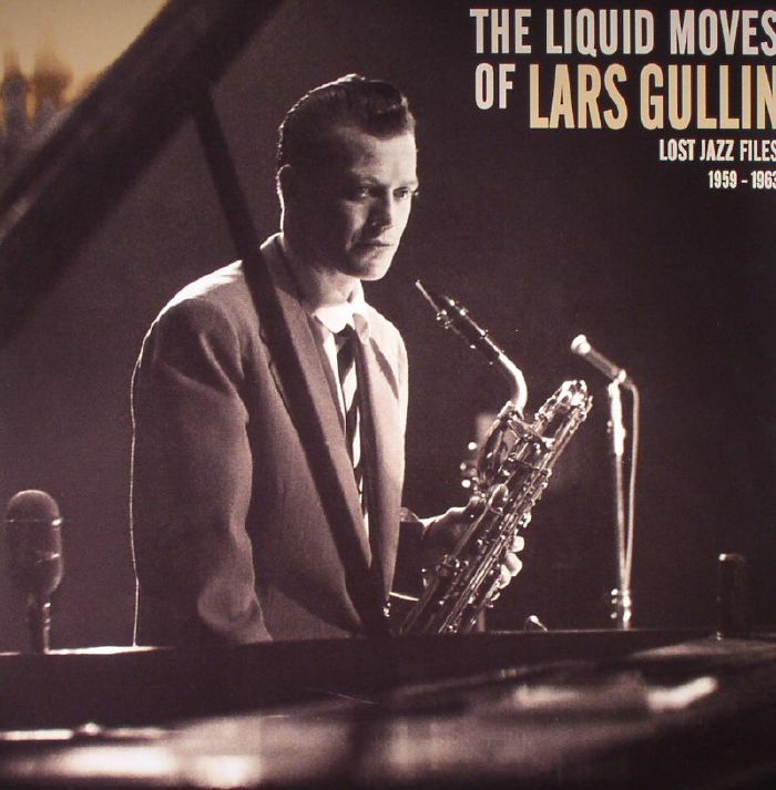 GULLIN, Lars - The Liquid Moves Of Lars Gullin: Lost Jazz Files 1959-1963