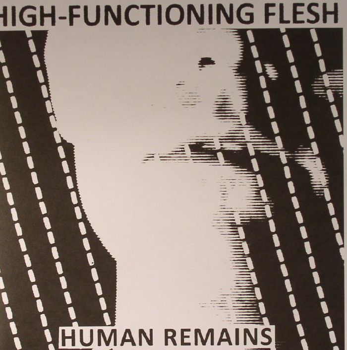 HIGH FUNCTIONING FLESH - Human Remains