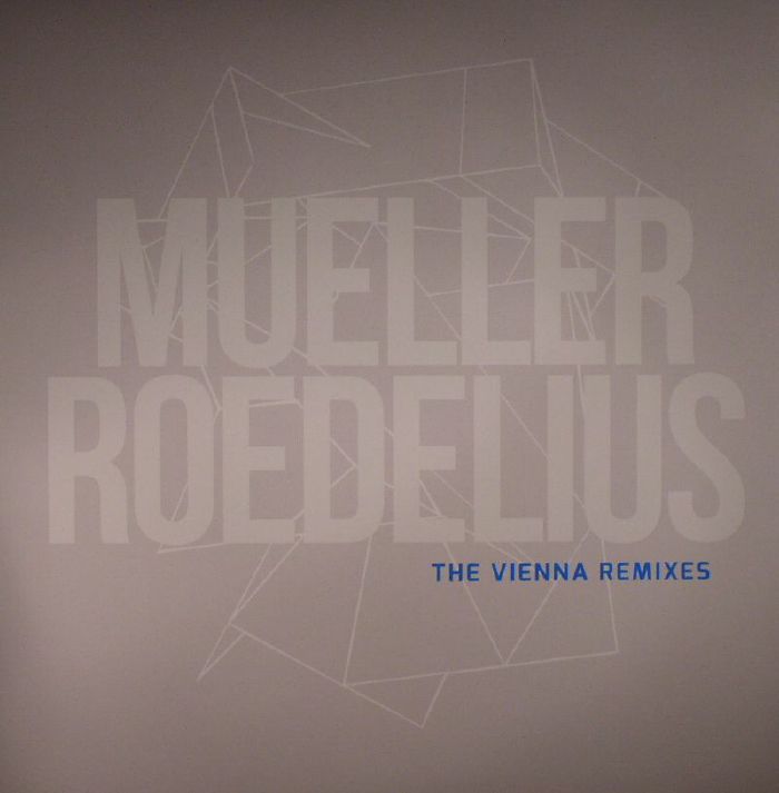 MUELLER/ROEDELIUS - The Vienna Remixes (Record Store Day 2016)