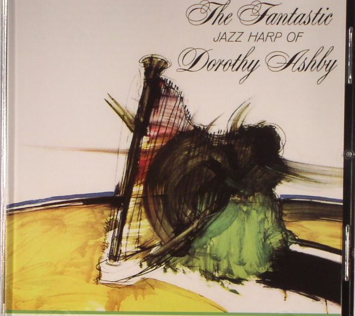 ASHBY, Dorothy - The Fantastic Jazz Harp Of Dorothy Ashby