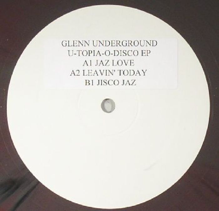 UNDERGROUND, Glenn - U Topia O Disco EP