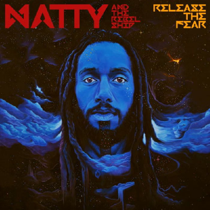 NATTY & THE REBELSHIP - Release The Fear