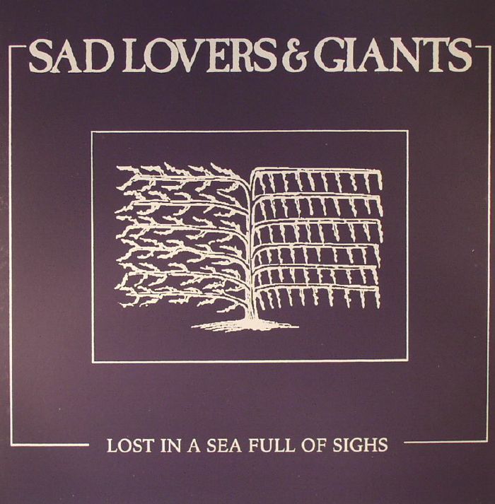 SAD LOVERS & GIANTS - Lost In A Sea Full Of Sighs (remastered)