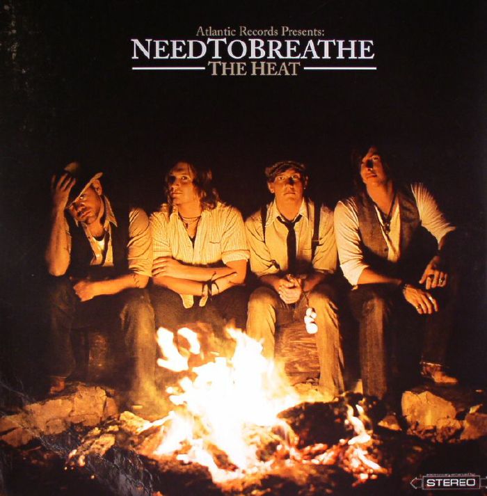 NEEDTOBREATHE - The Heat