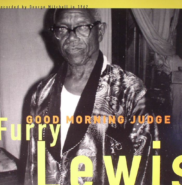 FURRY LEWIS - Good Morning Judge