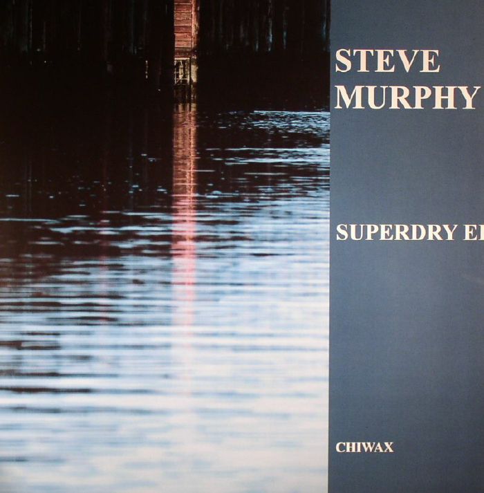 MURPHY, Steve - Superdry EP