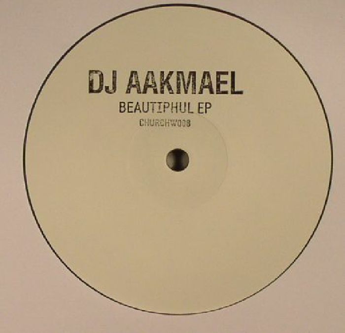 DJ AAKMAEL - Beautiphul EP