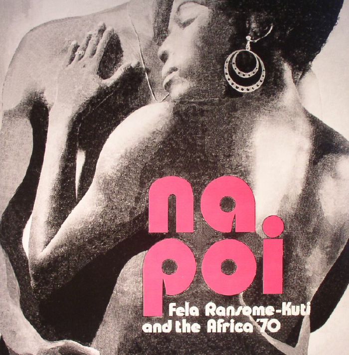 KUTI, Fela Ransome & THE AFRICA '70 - Na Poi