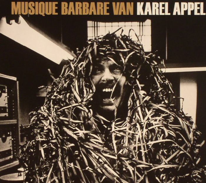 APPEL, Karel - Musique Barbare