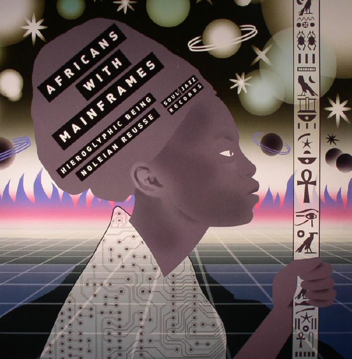 AFRICANS WITH MAINFRAMES aka HIEROGLYPHIC BEING/NOLEIAN REUSSE - KMT