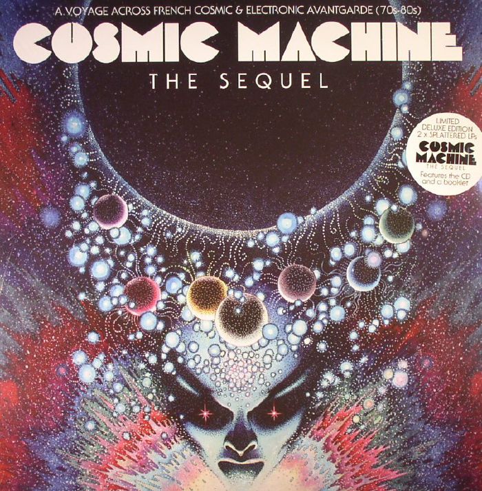 VARIOUS - Cosmic Machine: The Sequel: A Voyage Across French Cosmic & Electronic Avantgarde 70s-80s (Deluxe Edition)