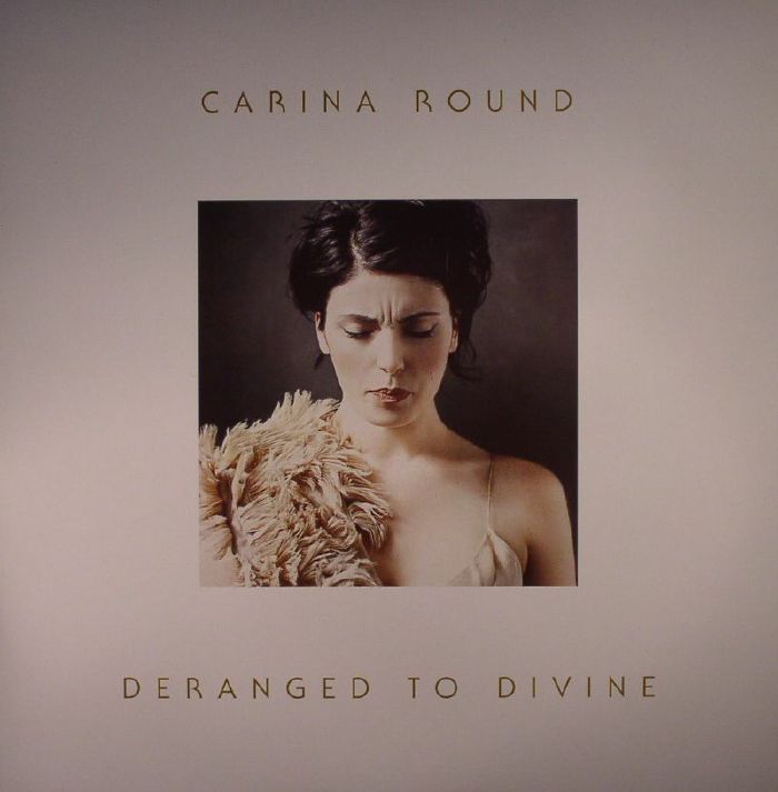 ROUND, Carina - Deranged To Divine (Record Store Day 2016)