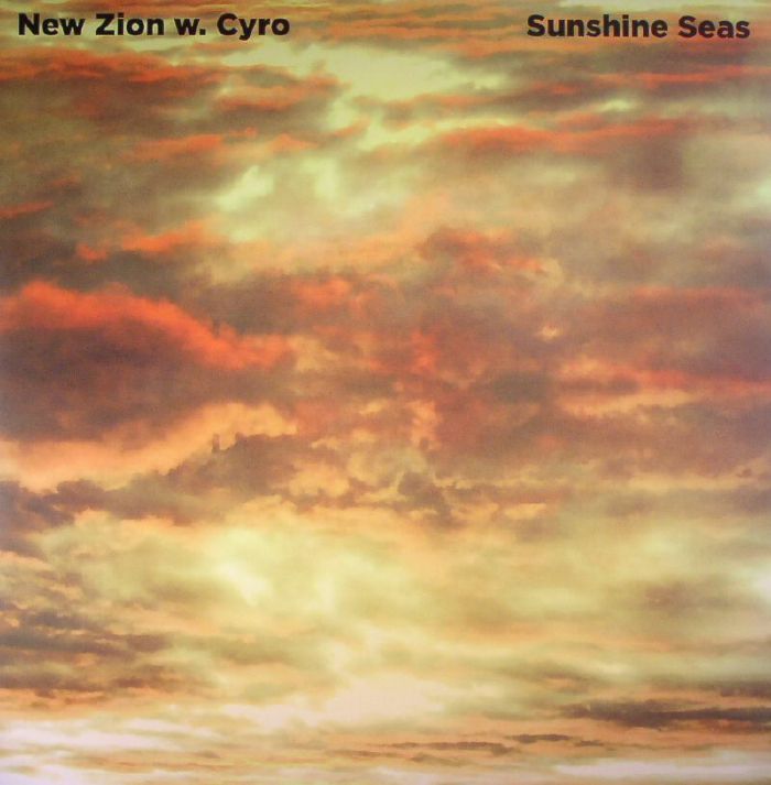 NEW ZION with CYRO - Sunshine Seas