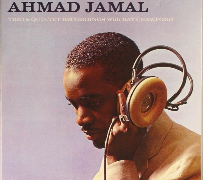 JAMAL, Ahmad - Trio & Quintet Recordings With Ray Crawford