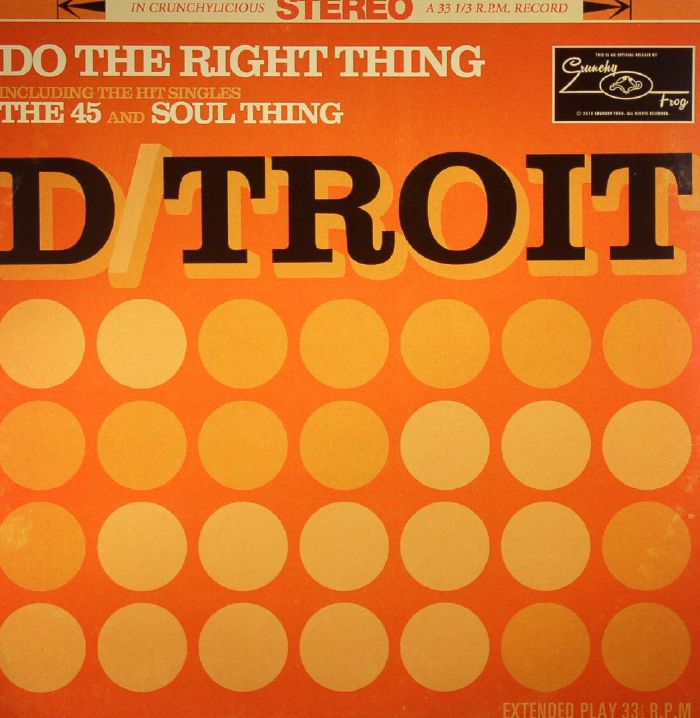 D/TROIT - Do The Right Thing