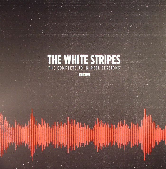 WHITE STRIPES, The - The Complete John Peel Sessions: BBC