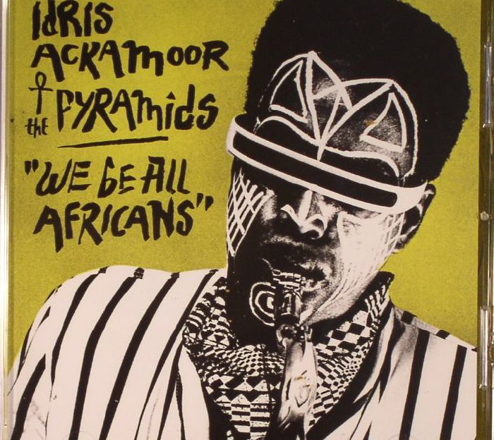 IDRIS ACKAMOOR/THE PYRAMIDS - We Be All Africans