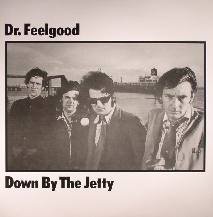 DR FEELGOOD - Down By The Jetty (mono)