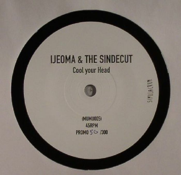 IJEOMA & THE SINDECUT - Cool Your Head
