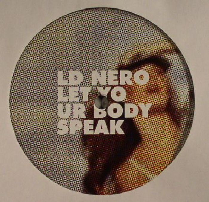 LD NERO - Let Your Body Speak