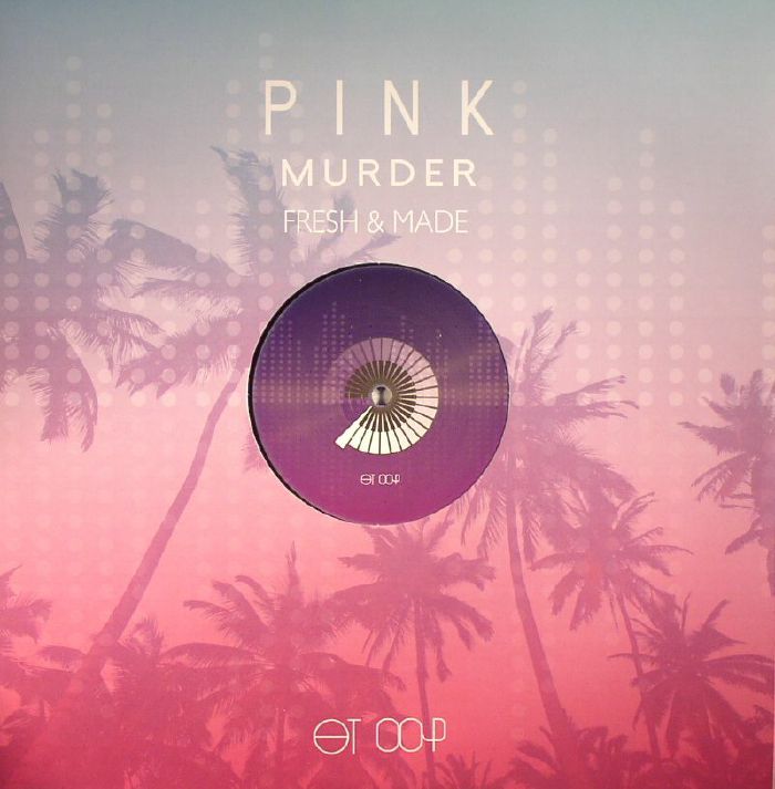 PINK MURDER - Fresh & Made: Volume 2 Mixes	
