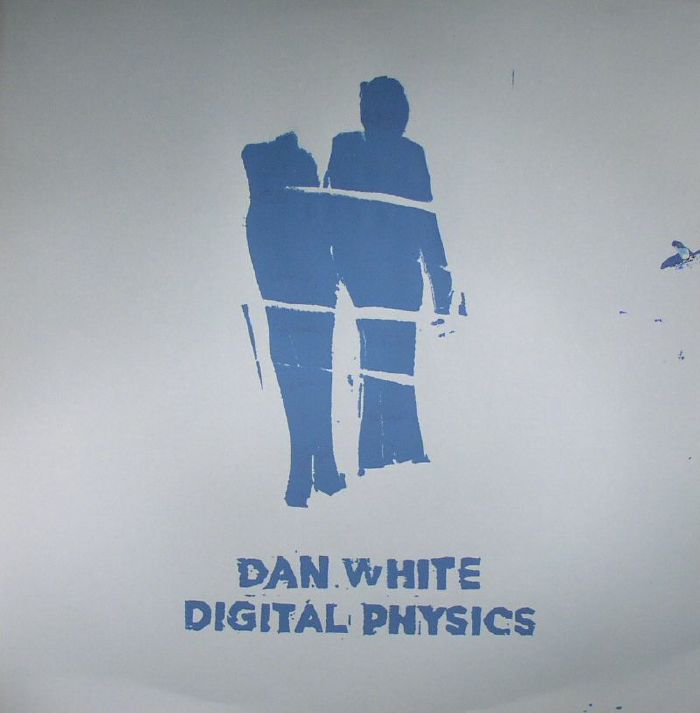 WHITE, Dan - Digital Physics