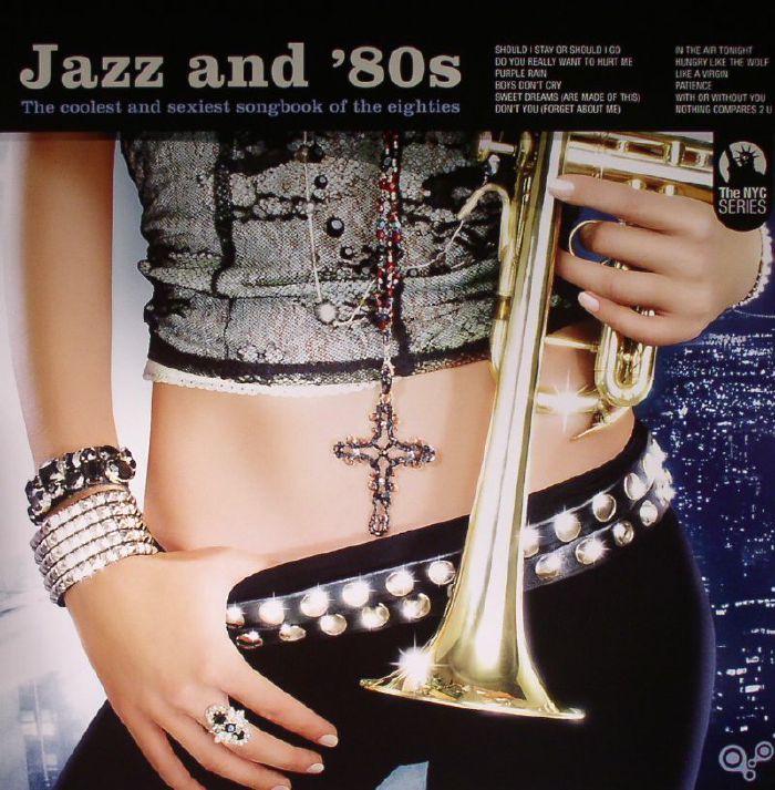 VARIOUS - Jazz & '80s: The Coolest & Sexiest Songbook Of The Eighties