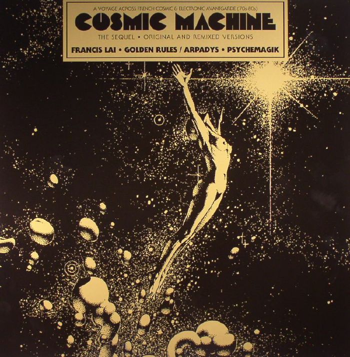 LAI, Francis/GOLDEN RULES/APRADYS/PSYCHEMAGIK - Cosmic Machine: The Sequel Original & Remixed Versions (Record Store Day 2016)
