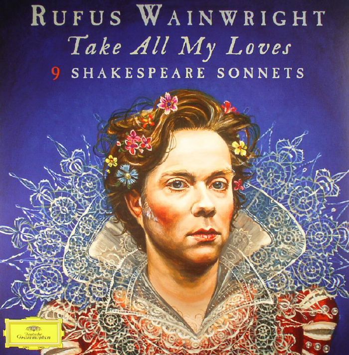 WAINWRIGHT, Rufus/VARIOUS - Take All My Loves: 9 Shakespeare Sonnets