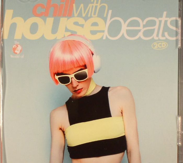 VARIOUS - Chill With House Beats