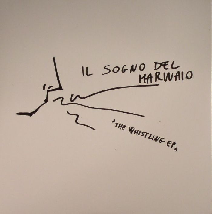 IL SOGNO DEL MARINAIO - The Whistling EP (Record Store Day 2016)