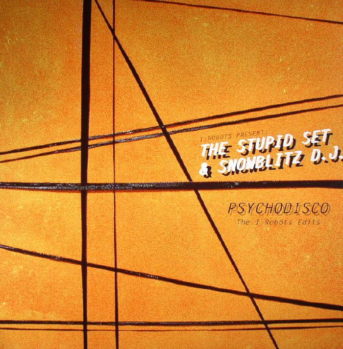 I ROBOTS presents THE STUPID SET/SNOWBLITZ DJ - Psychodisco (The I Robots Edits) (Record Store Day 2016)