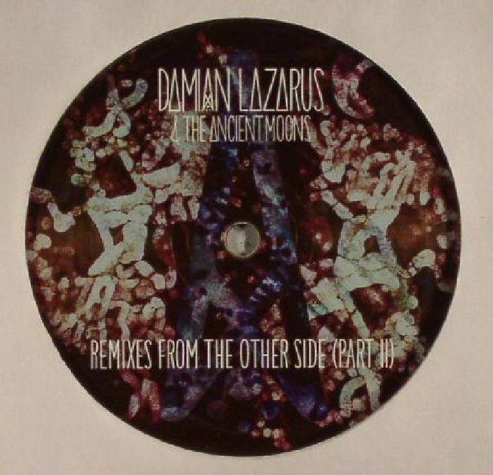 LAZARUS, Damian/THE ANCIENT MOONS - Remixes From The Other Side: Part II