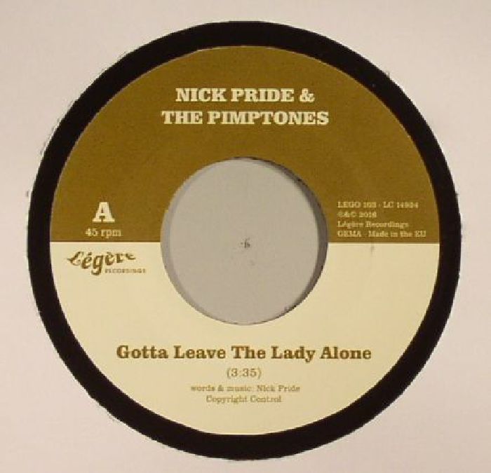 PRIDE, Nick/THE PIMPTONES - Gotta Leave The Lady Alone
