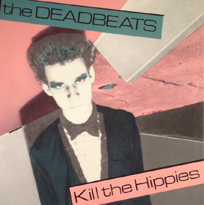 DEADBEATS, The - Kill The Hippies