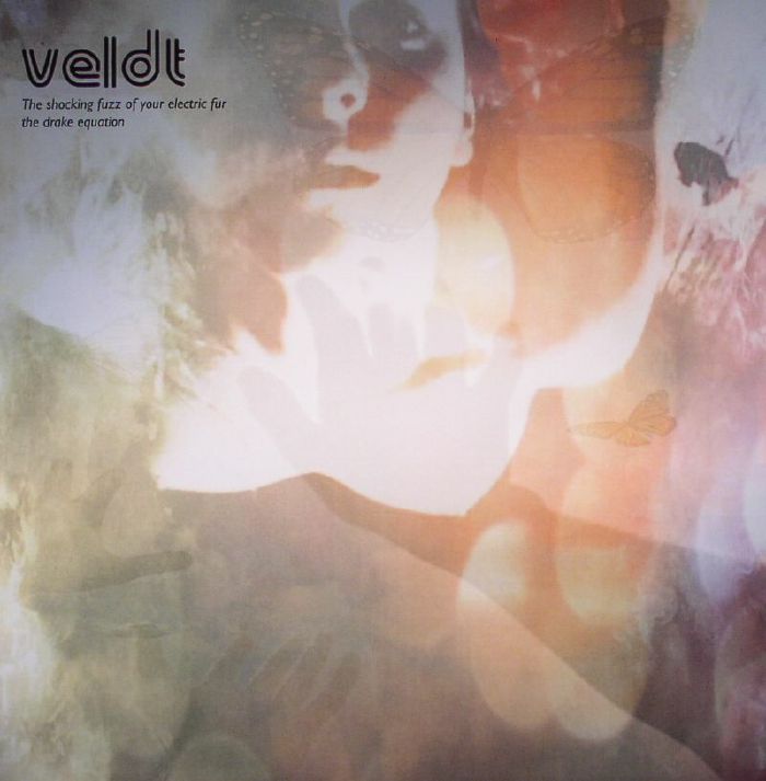 VELDT - The Shocking Fuzz Of Your Electric Fur The Drake Equation