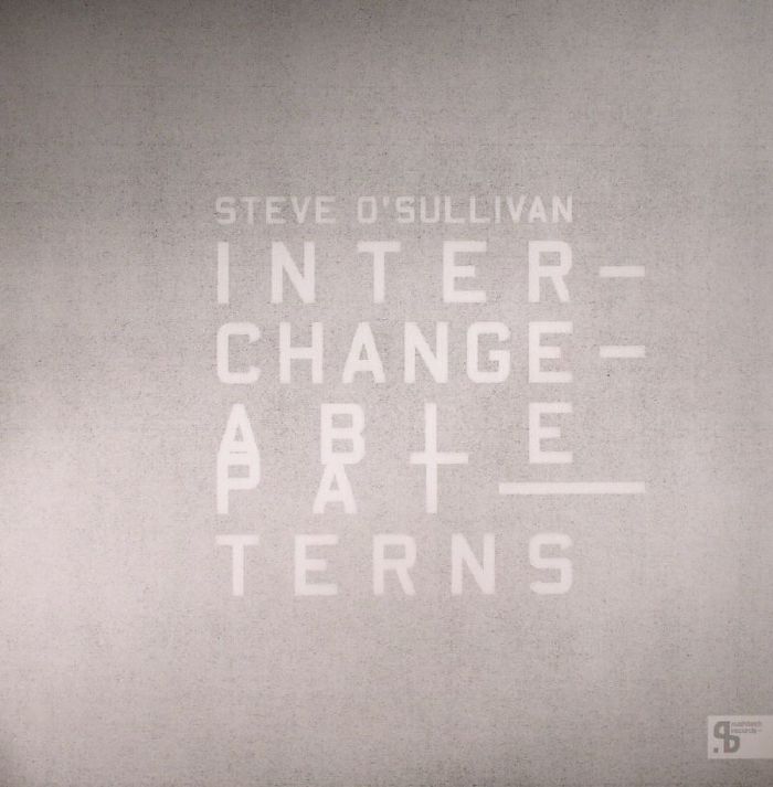 O'SULLIVAN, Steve - Interchangeable Patterns: Part 1 & 2