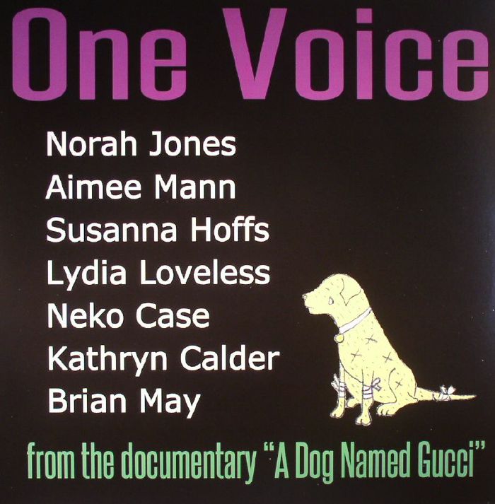 JONES, Norah/AIMEE MANN/SUSANNA HOFFS/LYDIA LOVELESS/NEKO CASE/KATHRYN CALDER/BRIAN MAY - One Voice: A Dog Named Gucci (Soundtrack) (Record Store Day 2016)