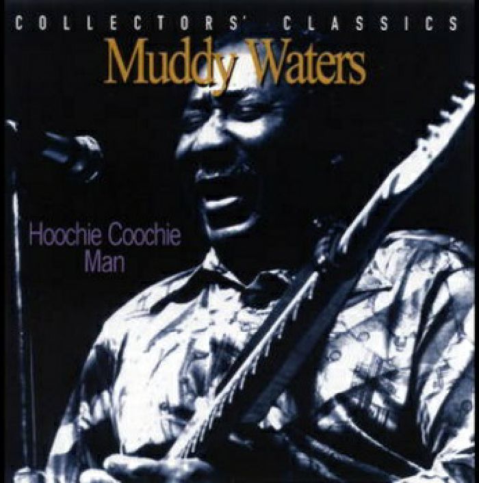 MUDDY WATERS - Hoochie Coochie Man: Live At The Rising Sun Celebrity Jazz Club