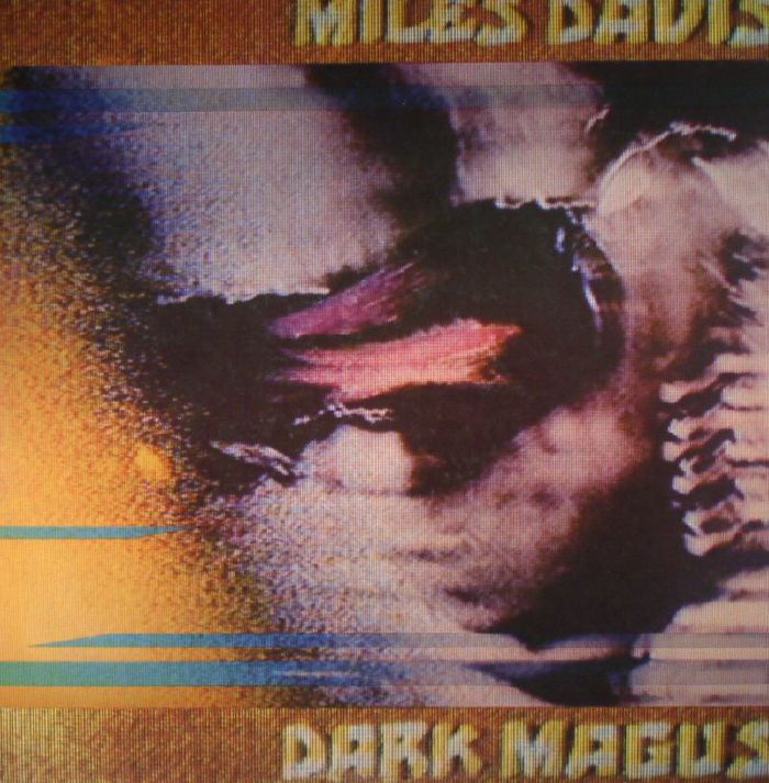 DAVIS, Miles - Dark Magus (remastered)