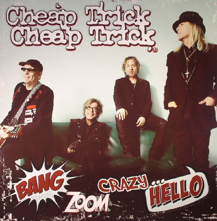 CHEAP TRICK - Bang Zoom Crazy Hello