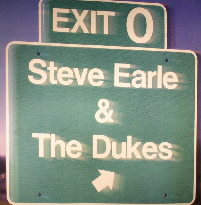 EARLE, Steve & THE DUKES - Exit O