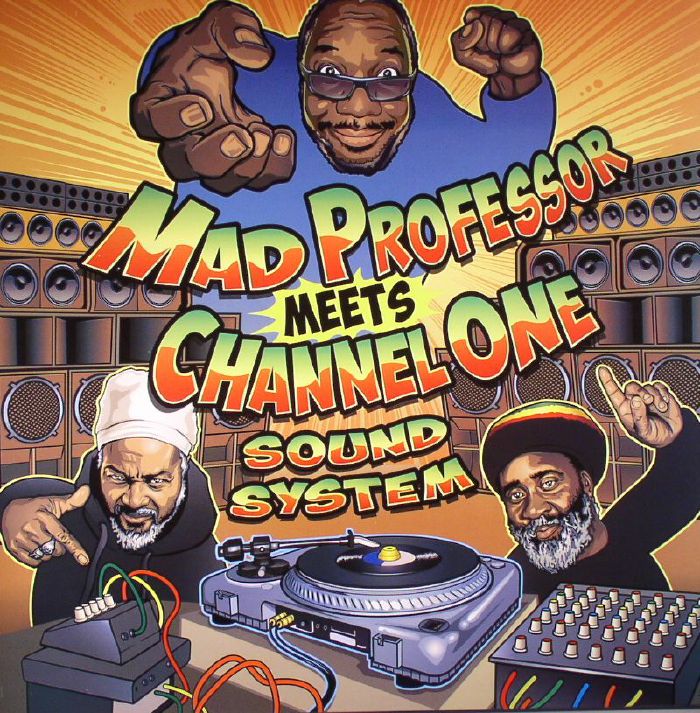 MAD PROFESSOR meets CHANNEL ONE - Sound System