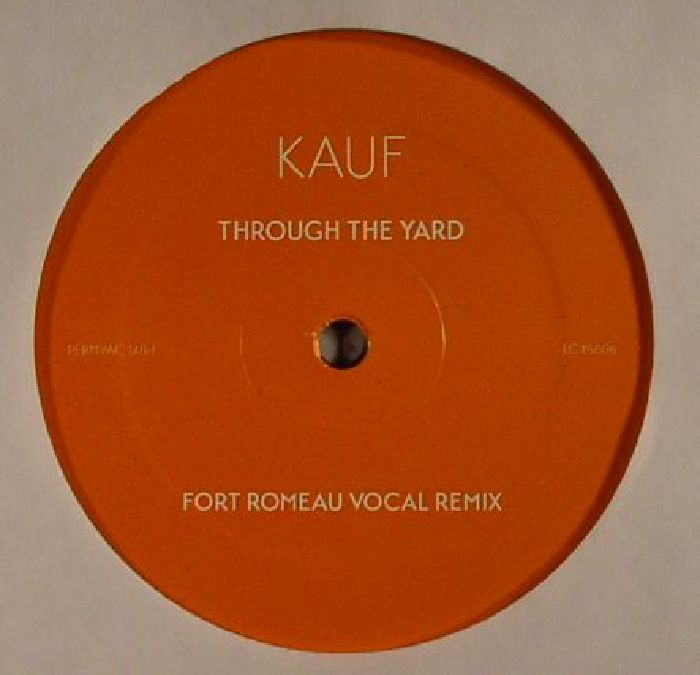 KAUF - Through The Yard (Fort Romeau remixes)