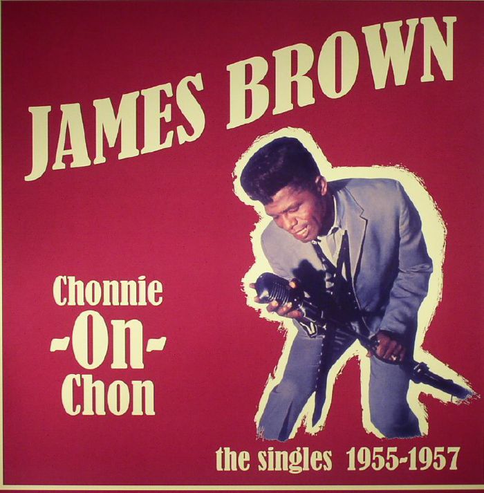 BROWN, James - Chonnie On Chon: The Singles 1955-1957