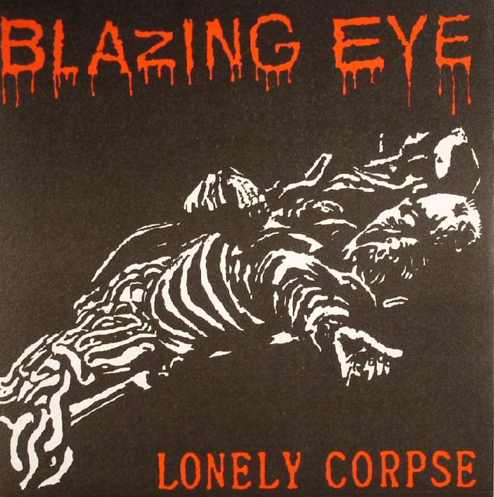 BLAZING EYE - Lonely Corpse