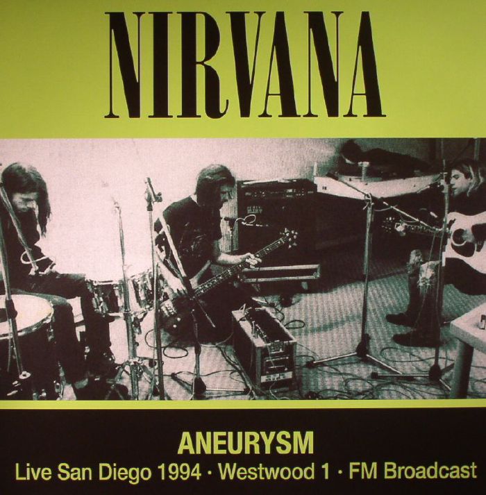 NIRVANA - Aneurysm: Live San Diego 1994