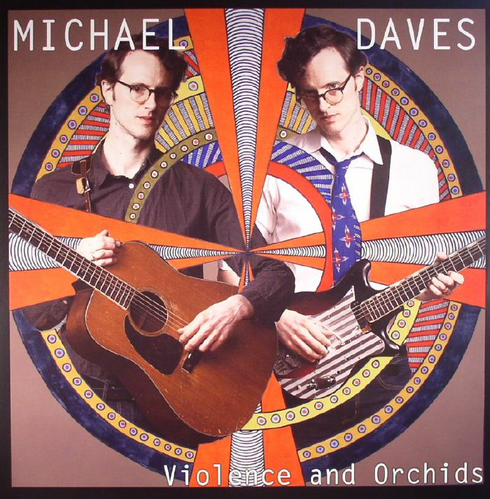 DAVES, Michael - Violence & Orchids