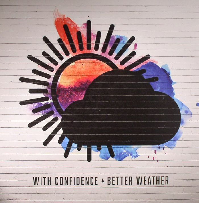 WITH CONFIDENCE - Better Weather