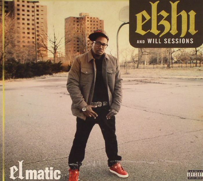 ELZHI/WILL SESSIONS - Elmatic